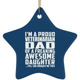 Proud Veterinarian Dad Of Awesome Daughter - Star Ornament