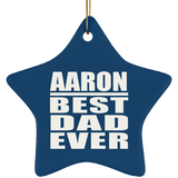 Aaron Best Dad Ever - Star Ornament