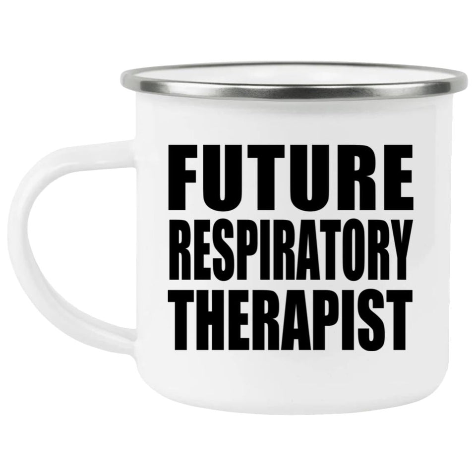 Future Respiratory Therapist - 12oz Camping Mug