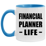 Financial Planner Life - 11oz Accent Mug Blue