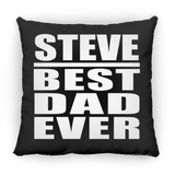 Steve Best Dad Ever - Throw Pillow Black