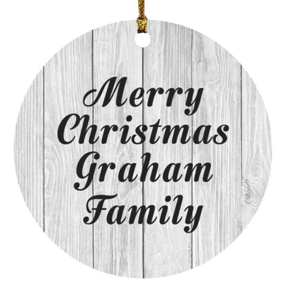 Merry Christmas Graham Family - Circle Ornament F