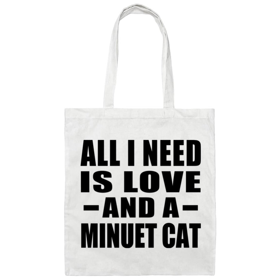 All I Need Is Love And A Minuet Cat - Tote Bag White