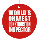 World's Okayest Construction Inspector - Circle Ornament