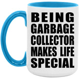 Being Garbage Collector Makes Life Special - 15oz Accent Mug Blue