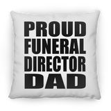 Proud Funeral Director Dad - Throw Pillow