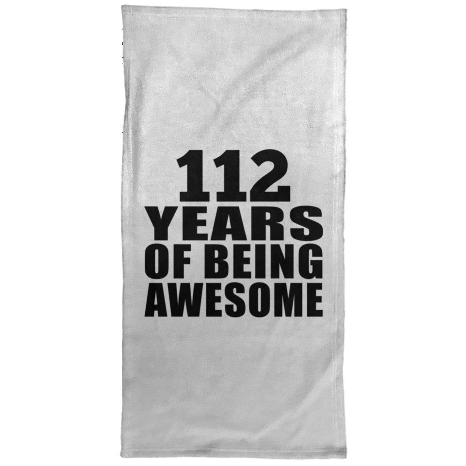 112th Birthday 112 Years Of Being Awesome - Hand Towel