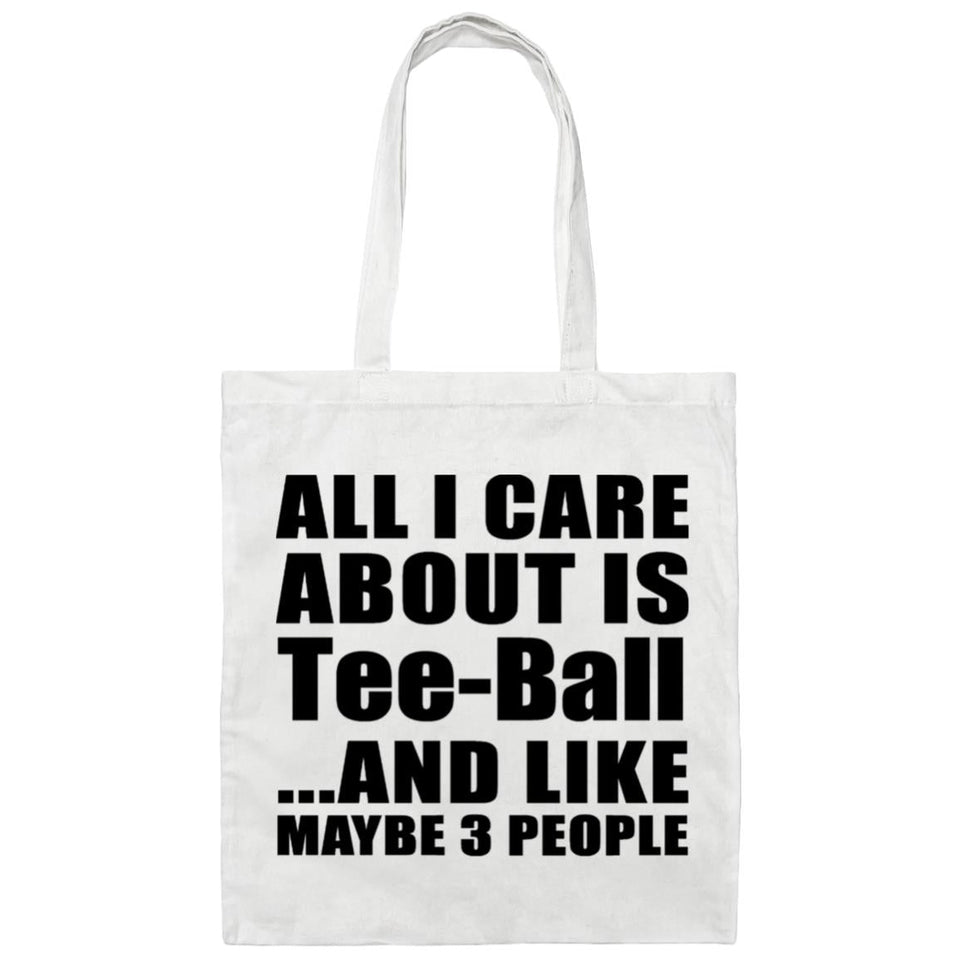 All I Care About Is Tee-Ball - Tote Bag White