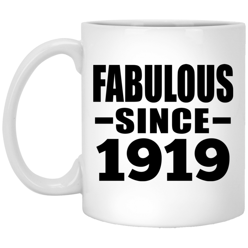 105th Birthday Fabulous Since 1919 - 11 Oz Coffee Mug
