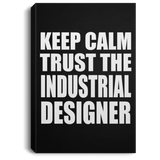Keep Calm and Trust The Industrial Designer - Canvas Portrait