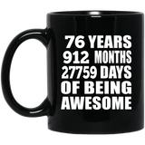 76th Birthday 76 Years 912 Months 27759 Days Of Awesome - 11oz Coffee Mug Black