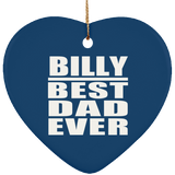 Billy Best Dad Ever - Heart Ornament