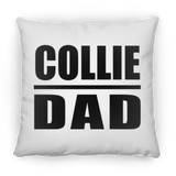 Collie Dad - Throw Pillow