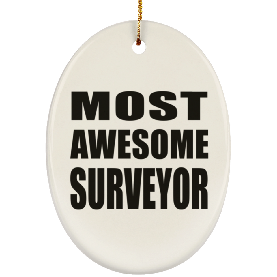 Most Awesome Surveyor - Oval Ornament