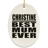 Christine Best Mum Ever - Oval Ornament