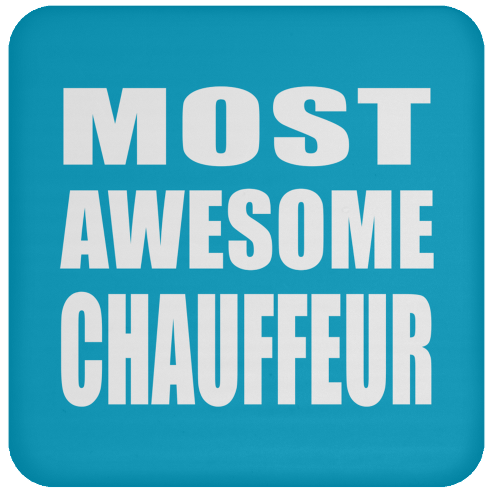 Most Awesome Chauffeur - Drink Coaster