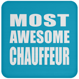 Most Awesome Chauffeur - Drink Coaster