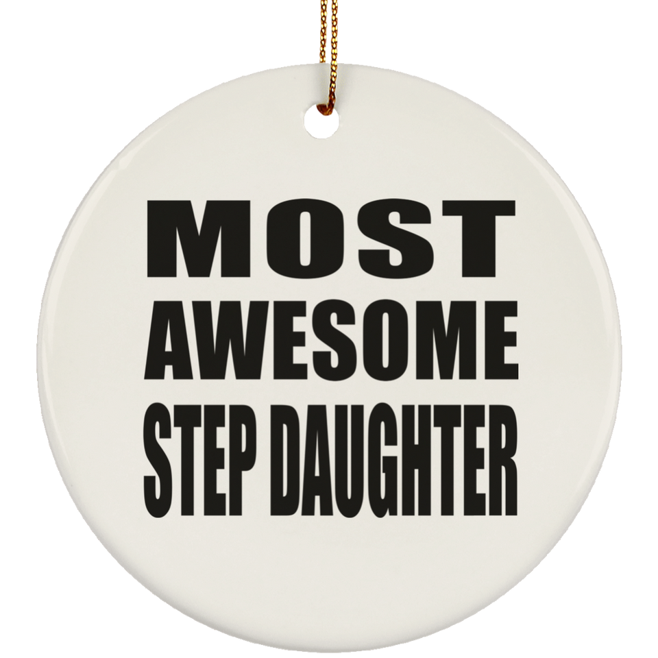 Most Awesome Step Daughter - Circle Ornament