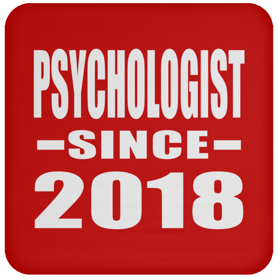Psychologist Since 2018 - Drink Coaster