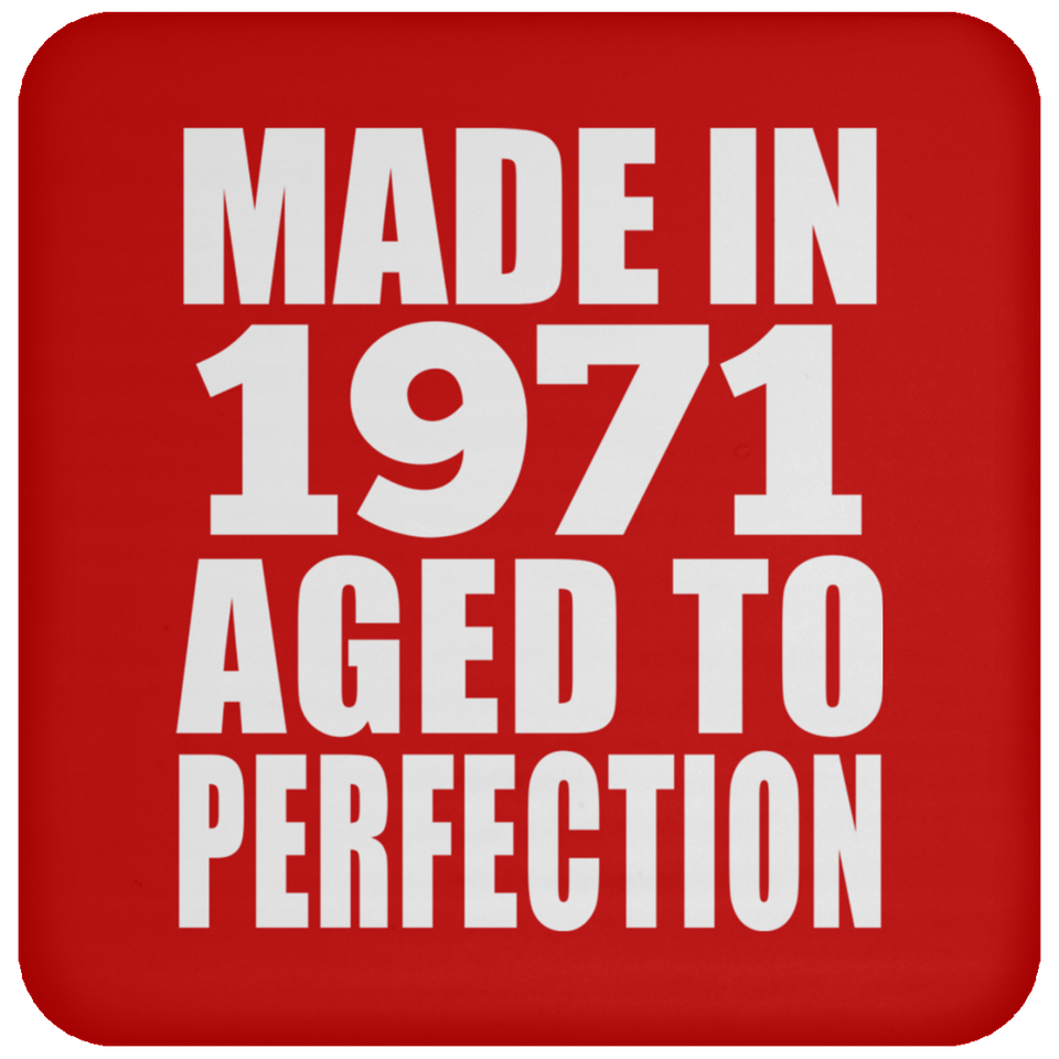 53rd Birthday Made In 1971 Aged to Perfection - Drink Coaster