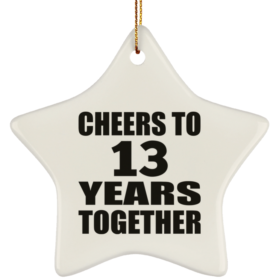 13th Anniversary Cheers To 13 Years Together - Star Ornament