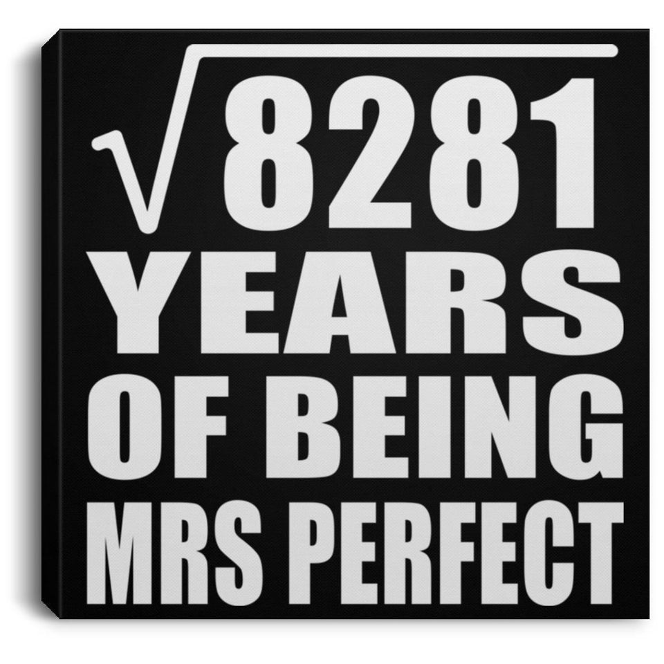 91st Anniversary Square Root of 8281 Years of Mrs Perfect - Canvas Square
