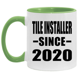 Tile Installer Since 2020 - 11oz Accent Mug Green