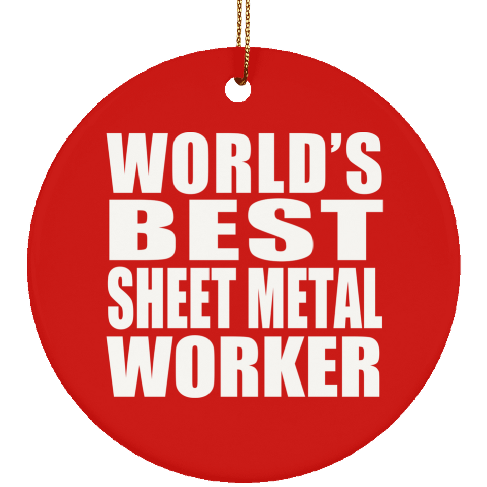 World's Best Sheet Metal Worker - Circle Ornament