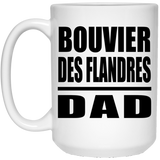 Bouvier Des Flandres Dad - 15oz Coffee Mug