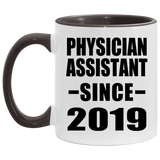 Physician Assistant Since 2019 - 11oz Accent Mug Black