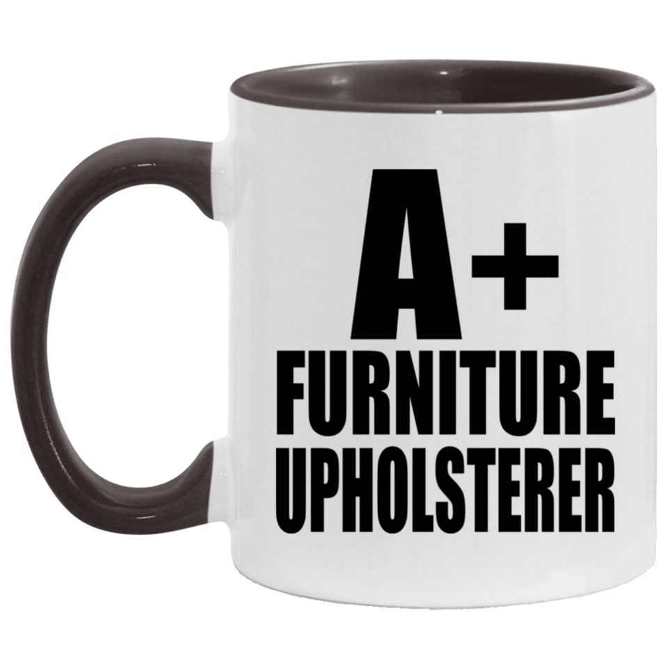 A+ Furniture Upholsterer - 11oz Accent Mug Black