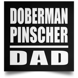 Doberman Pinscher Dad - Poster Square