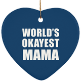World's Okayest Mama - Heart Ornament