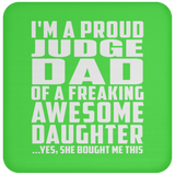 Proud Judge Dad Of Awesome Daughter - Drink Coaster
