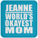 Jeanne World's Okayest Mom - Drink Coaster