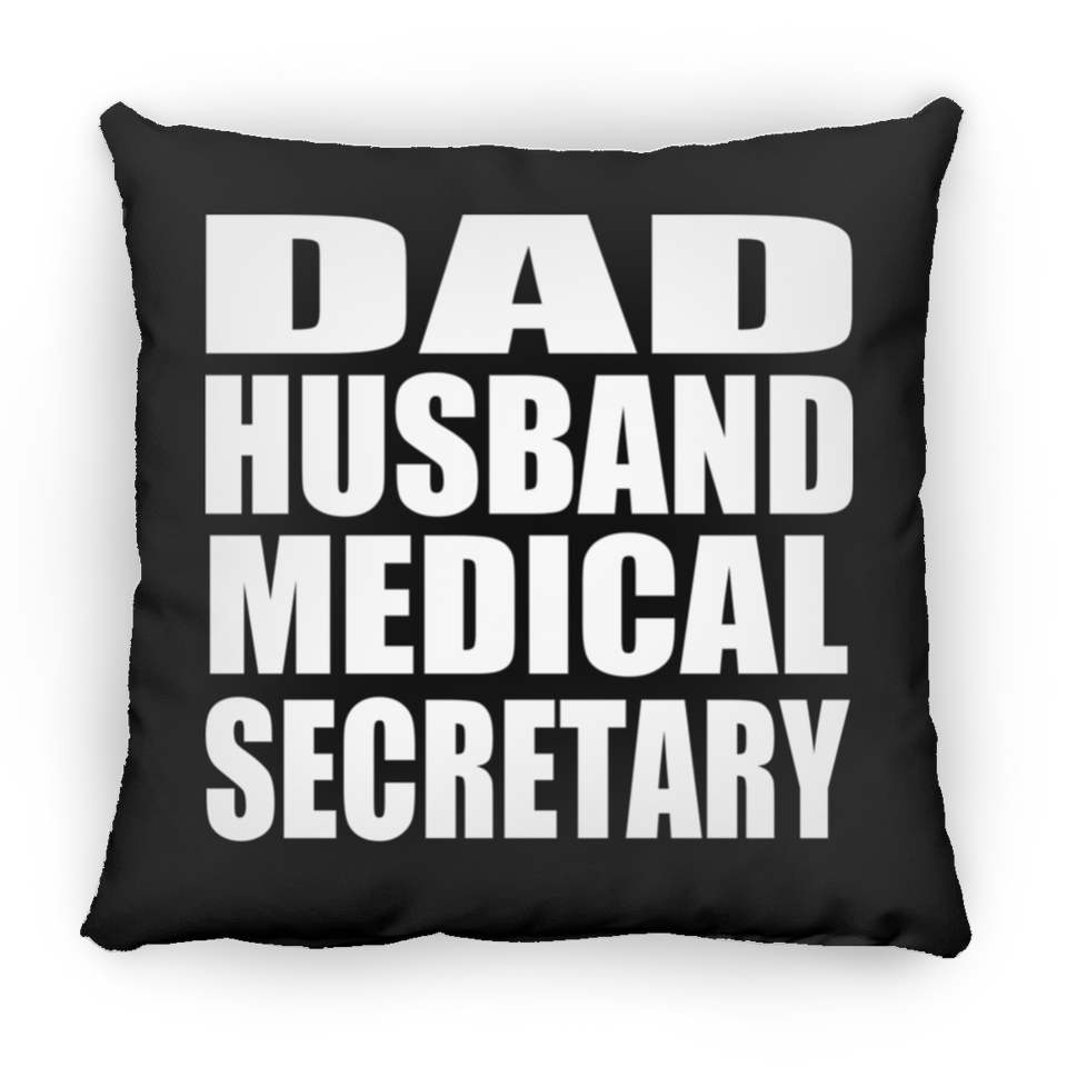 Dad Husband Medical Secretary - Throw Pillow Black