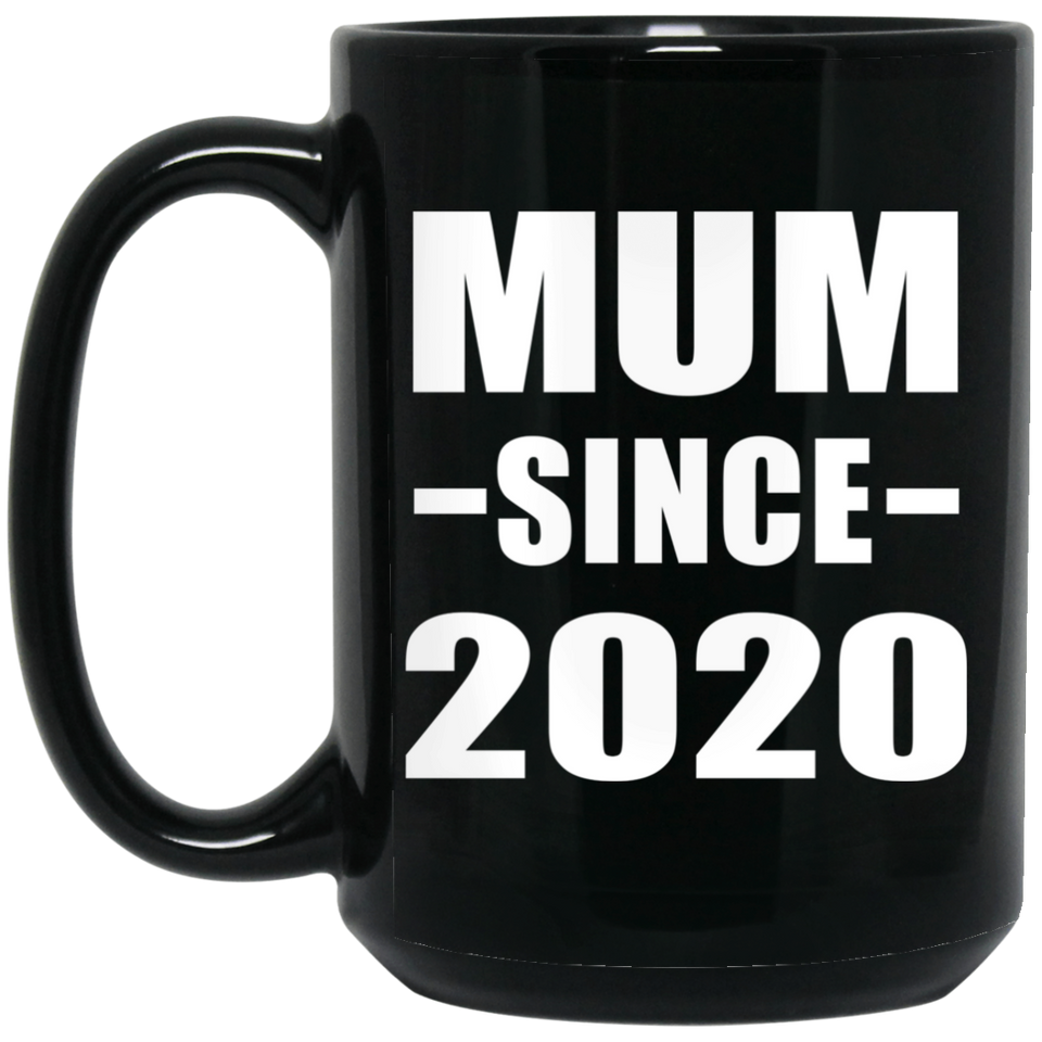 Mum Since 2020 - 15oz Coffee Mug Black