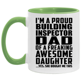 Proud Building Inspector Dad Of Awesome Daughter - 11oz Accent Mug Green