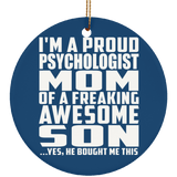 Proud Psychologist Mom Of Awesome Son - Circle Ornament