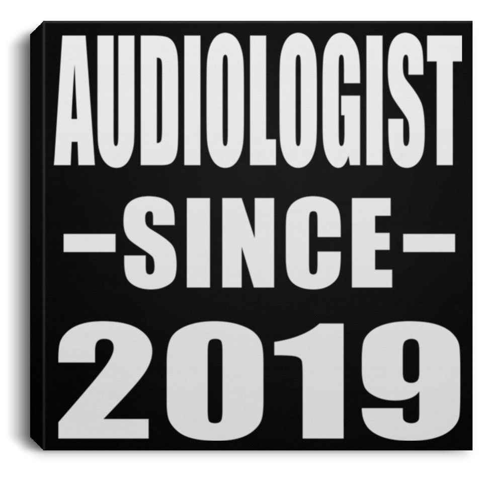 Audiologist Since 2019 - Canvas Square
