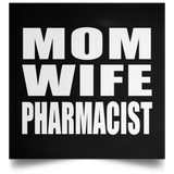 Mom Wife Pharmacist - Poster Square