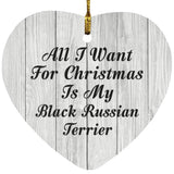 All I Want For Christmas Is My Black Russian Terrier - Heart Ornament F