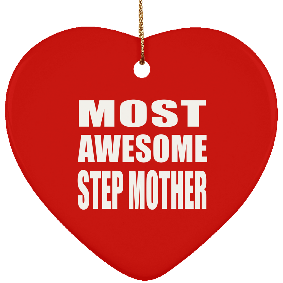 Most Awesome Step Mother - Heart Ornament