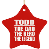 Todd The Dad The Hero The Legend - Star Ornament