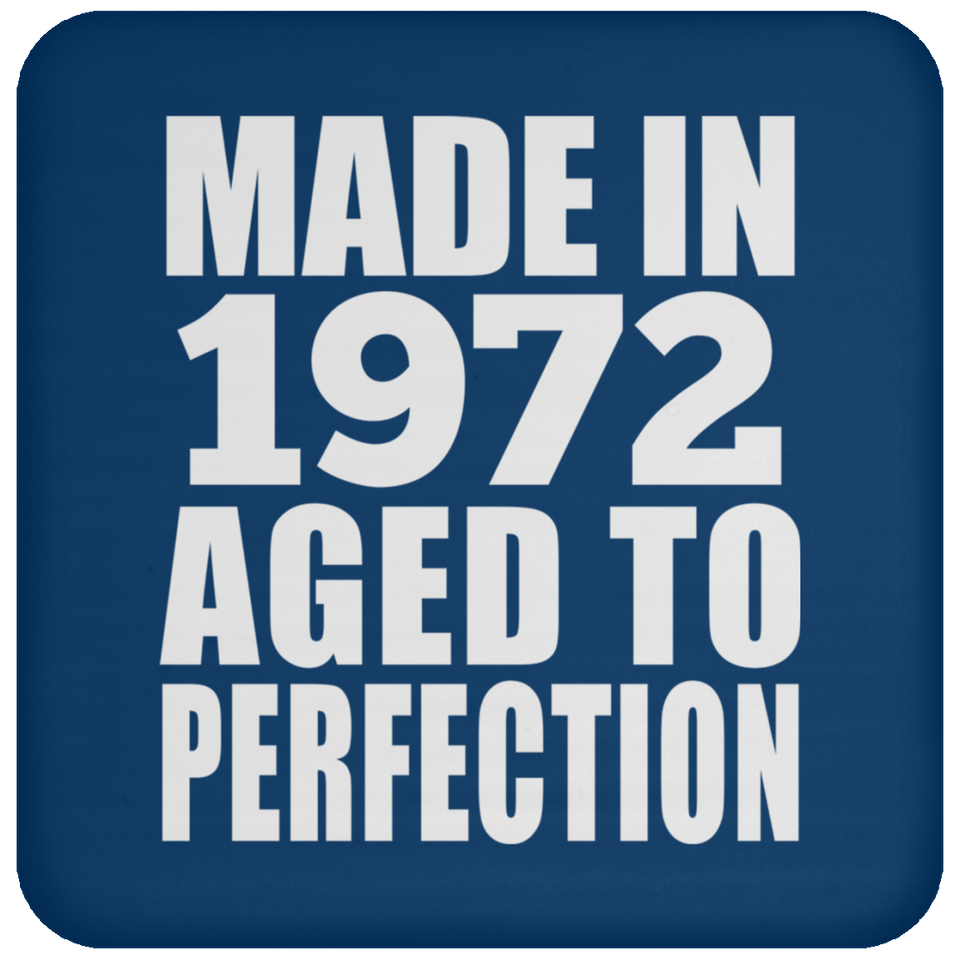 52nd Birthday Made In 1972 Aged to Perfection - Drink Coaster