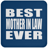 Best Mother In Law Ever - Drink Coaster