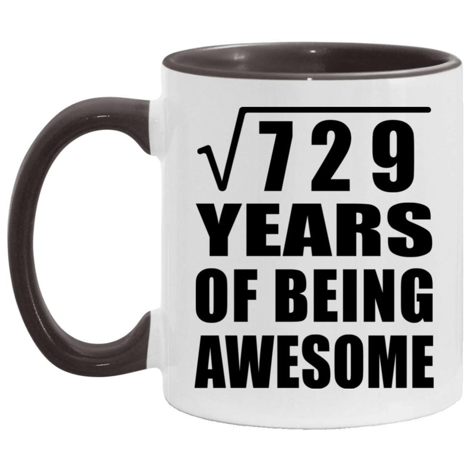 27th Birthday Square Root of 729 Years of Being Awesome - 11oz Accent Mug Black