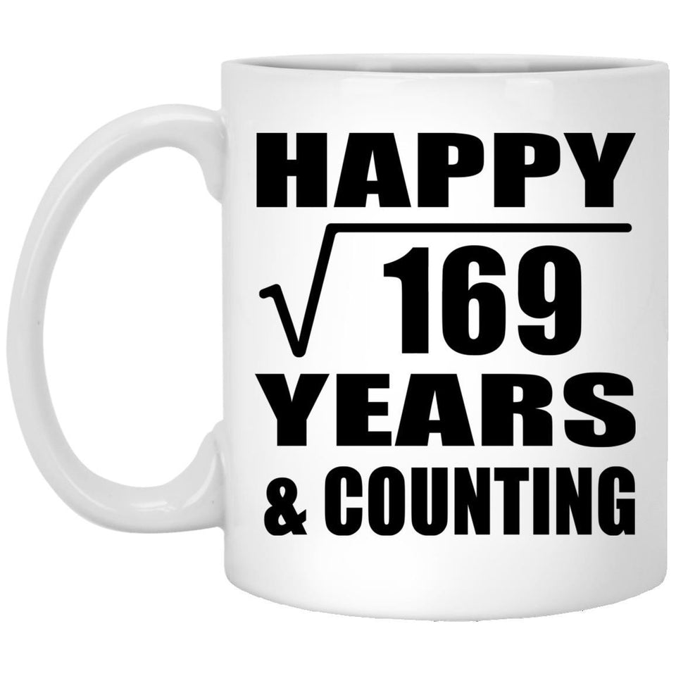 Happy 13th Anniversary Square Root of 169 Years & Counting - 11oz Coffee Mug