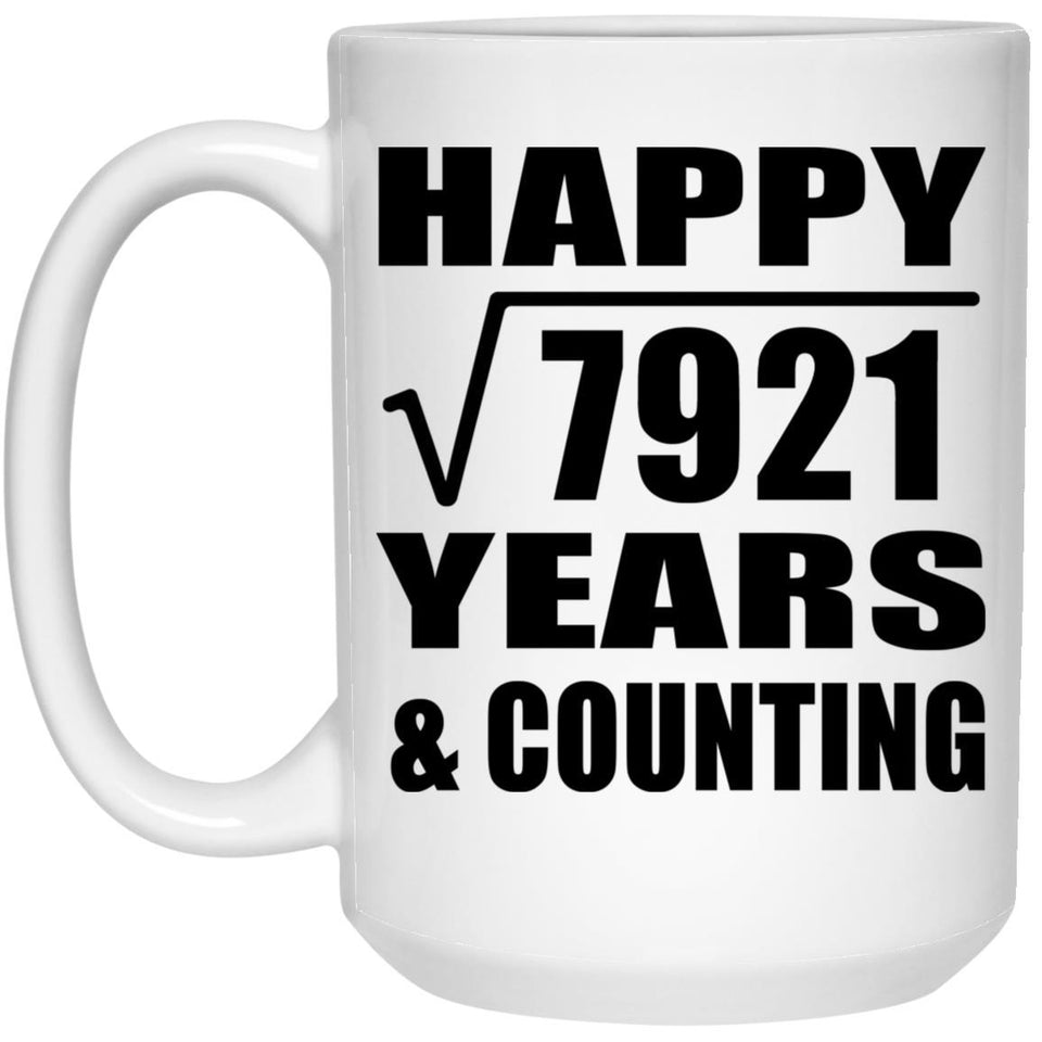 Happy 89th Anniversary Square Root of 7921 Years & Counting - 15oz Coffee Mug