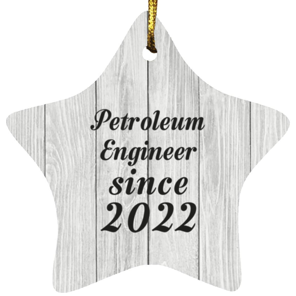 Petroleum Engineer Since 2022 - Star Ornament F